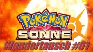 Lets Wundertausch in Pokémon SonneMond 01 Glück oder Unglück [upl. by Marj245]