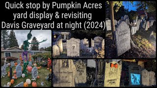 Quick stop by Pumpkin Acres yard display and returning to Davis Graveyard at night 2024 [upl. by Lustick174]