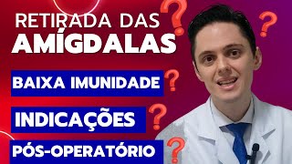 Cirurgia das Amígdalas BAIXA A IMUNIDADE OTORRINO EXPLICA [upl. by Wenger]