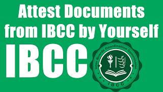 How to attest documents from IBCC by self 2024 [upl. by Odlavu]