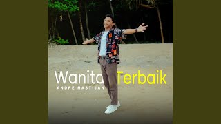 Wanita Terbaik [upl. by Illac]