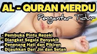 MUROTTAL PENGANTAR TIDUR BAYI GELISAH SUSAH TIDUR AGAR TIDUR AYAT SUCI ALQURAN PENGANTAR TIDUR BAYI [upl. by Juli]