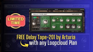 FREE FOR LIMITED TIME Delay Tape201 by Arturia with any Loopcloud Plan  Sound Demo [upl. by Garry618]