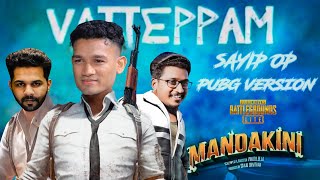 Sayip Op Vatteppam Parody Song  Mandakini Movie Song Troll  Pubg Version 🔥😂 [upl. by Eeimaj940]