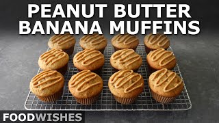 Peanut Butter Banana Muffins with Chocolate Chips  Food Wishes [upl. by Bourn]