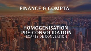 Homogénéisation préconsolidation  écarts de conversion [upl. by Etnuaed797]