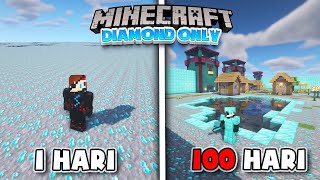 100 Hari Minecraft tapi PULAU DIAMOND Only [upl. by Aiekram739]