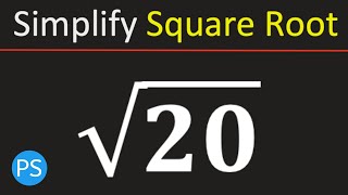 Simplify square root of 20 Sqrt20 [upl. by Nobell]