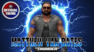 Matthew Van Bates  Thunder Official NAPW 2K Theme [upl. by Corron]