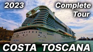 COSTA TOSCANA  2023 Complete Tour  4K  Costa Crociere Costa Cruises [upl. by Htebilil983]