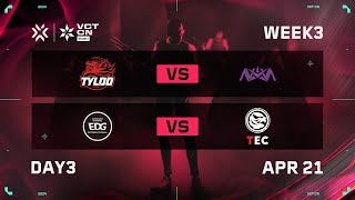 TYL vs NOVA  EDG vs TEC  Week 3 Day 3  VCT CN Stage 1 [upl. by Menzies]