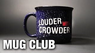 CROWDER GOES DAILY Introducing The Louder With Crowder Mug Club [upl. by Ettennor]