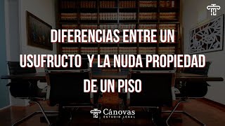 ¿Qué diferencia existe entre un usufructo y la nuda propiedad de un piso [upl. by Dhruv]