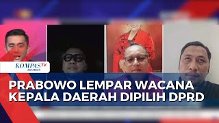 Prabowo Usulkan Pilkada oleh DPRD Reformasi atau Mundur Demokrasi [upl. by Rebekah]