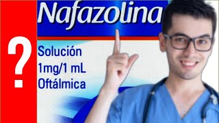 NAFAZOLINA Para que Sirve Nafazolina y Como se toma  Y MAS 💊 [upl. by Ainnat874]