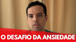 O DESAFIO DA ANSIEDADE ansiedade saudemental psicologia terapia [upl. by Corena]