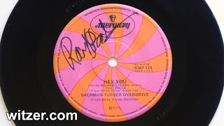 HEY YOU  BACHMANTURNER OVERDRIVE 1975 on Mercury Australia 45RPM  signed by Randy Bachman BTO [upl. by Beffrey]