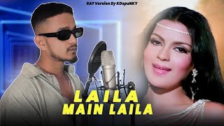 Laila Main Laila  Rap Version By KDspuNKY   Qurbani  Drill Mix  Shah Rukh Khan  Sunny Leone [upl. by Uaeb]