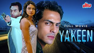 Yakeen 2005  Latest Bollywood Superhit Hindi Movie  Priyanka Chopra amp Arjun Rampal [upl. by Catherin]