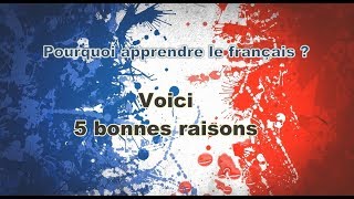 Pourquoi apprendre le français [upl. by Ailedroc]