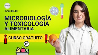 🔴 CURSO MICROBIOLOGÍA Y TOXICOLOGÍA ALIMENTARIA ǀ COMPLETO Y GRATIS 2024 ✅ PARTE 2 [upl. by Eitra]