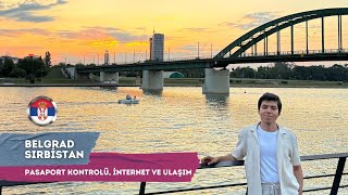 SırbistanBelgrad Pasaport Kontrolü Internet ve Ulaşım [upl. by Alleuqcaj]