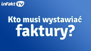 Kto i kiedy musi wystawiać faktury odc 1 [upl. by Tterej]