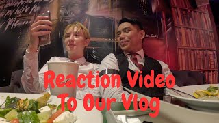 Reaction Video To Our Vlog 4K [upl. by Ecienal409]