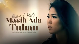 Maria Shandi  Masih Ada Tuhan Official Music Video [upl. by Neelram970]