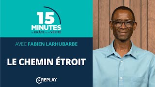 Le chemin étroit  Fabien Larhubarbe REPLAY [upl. by Eniawd]