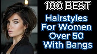 Top 100 Bangs Styles That Make Women Over 50 Look Younger [upl. by Georgetta]