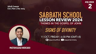 SIGNS OF DIVINITY  Sabbath School Lesson 2  4Q 2024 [upl. by Eamanna]