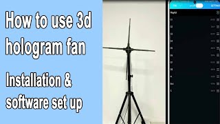 how to use 3d hologram fan software set up assemble and program holographic fan whole tutorial [upl. by Rizzi]