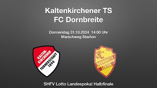 KT  FC Dornbreite 31102024  SHFV Pokal Halbfinale 20 [upl. by Akihsal]