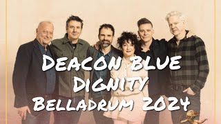 Dignity  Deacon Blue Belladrum 2024 [upl. by Nyladnohr]