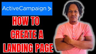 HOW TO CREATE A LANDING PAGE USING ACTIVECAMPAIGN 2024 [upl. by Elehcar615]