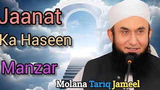 Jannat Ka Haseen Manzar  Haert Touching Bayan By Molana Tariq Jameel [upl. by Swayder]