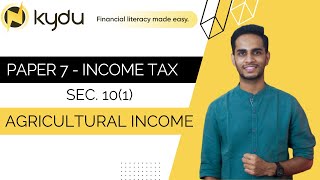 Section 101  Agricultural Income  Income Tax  KYDU DTX [upl. by Ogires]