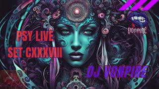 DJ Vonpire  Live PSYTRANCE Set CXXXVIII [upl. by Oskar]