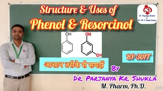 Structure and Uses of Phenol and Resorcinol  BP 301T [upl. by Sosanna]