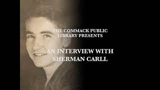 COMMACK HISTORY an interview with SHERMAN CARLL part 1 [upl. by Galen174]