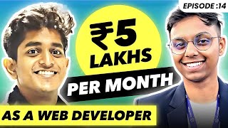 21YearOld Making 5 Lakh Month as a Web Developer in Bangalore  The Art of Money Show  Ep 14 [upl. by Retsevel925]