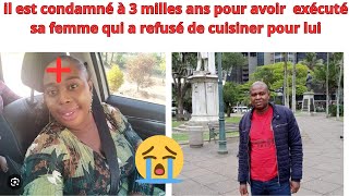 IL EST CONDAMNE A 3 MILLES ANS POUR AVOIR EXCUTE SA FEMME PCQ ELLE A REFUSE DE CUISINER POUR LUI [upl. by Subocaj475]