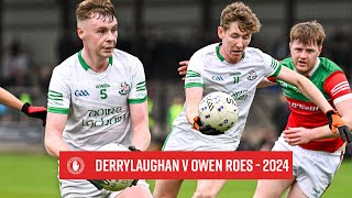 Derrylaughan v Owen Roes  Highlights  Intermediate Championship 2024 [upl. by Mcmath]