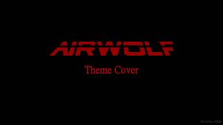 Airwolf Theme Cover [upl. by Dame]