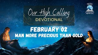 Donny Wong Chow  Man More Precious Than Gold  Daily Devotional  02022024 [upl. by Eikram943]