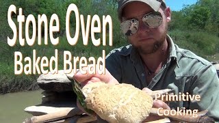 How to Bake Bread in a Stone Oven Primitive [upl. by Janus207]