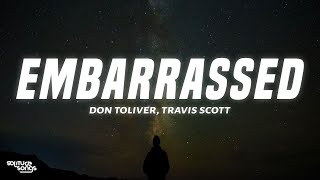 Don Toliver  Embarrassed Lyrics ft Travis Scott [upl. by Obbard299]