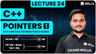 Pointers  1  Introduction Data Storage and Access Using Pointers  Lecture 24  C amp DSA Course [upl. by Eledoya]