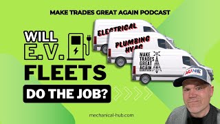 EV Fleets for Service amp Construction Contracting Make Trades Great Again Podcast [upl. by Htieh978]